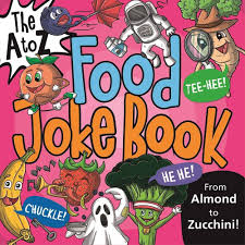 A TO Z FOOD JOKE BOOK