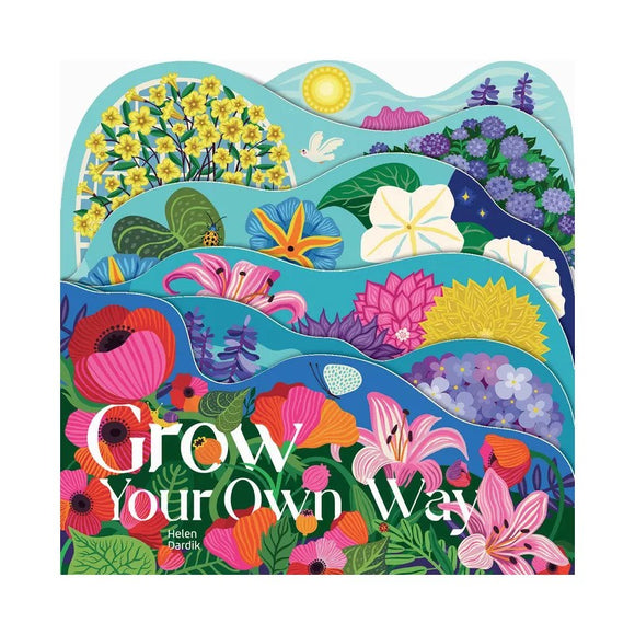 GROW YOUR OWN WAY
